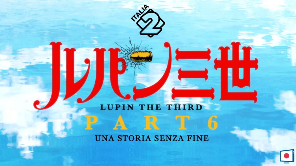 Lupin Una storia senza fine - Dal 12 ottobre su Italia 2 - Slitta One Piece Dressrosa - Notizianime