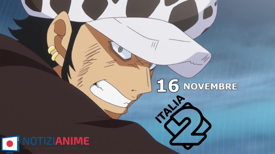 One Piece, l'intera saga di Dressrosa su Italia 2 dal 16 novembre - Lupin termina di giovedì per bassi ascolti