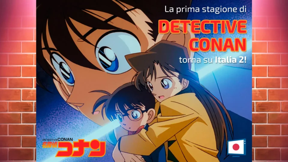 Detective Conan torna su Italia 2 con la 1° stagione, e stavolta è vero! Tutti i dettagli - Episodi, orari, repliche, speranze future