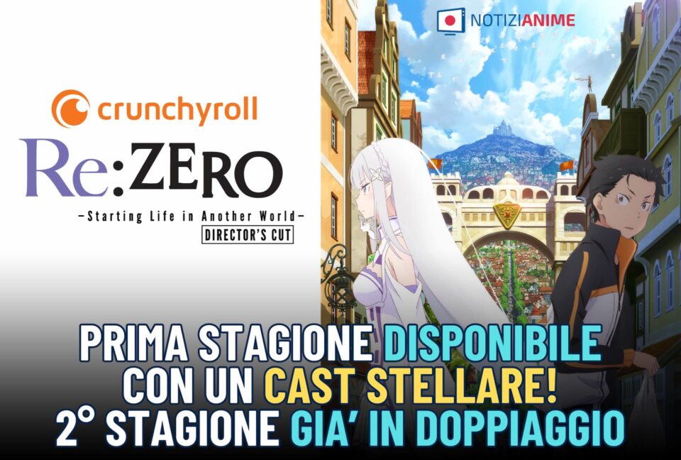 Re Zero è disponibile doppiato in italiano - Cast completo dei doppiatori - Stagione 2 già confermata e in corso di doppiaggio - Notizianime